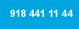 918 441 11 44